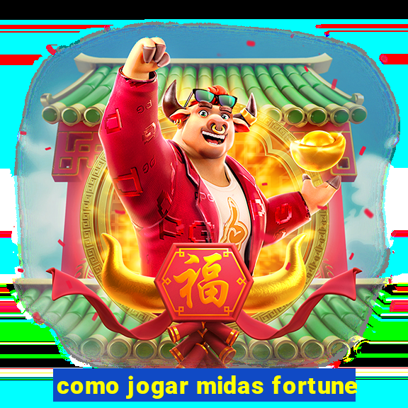 como jogar midas fortune